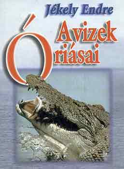 Jkely Endre - A vizek risai