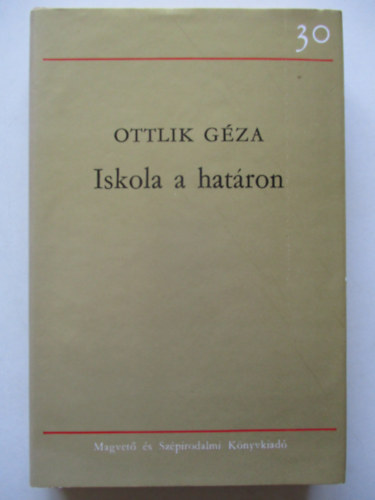 Ottlik Gza - Iskola a hatron