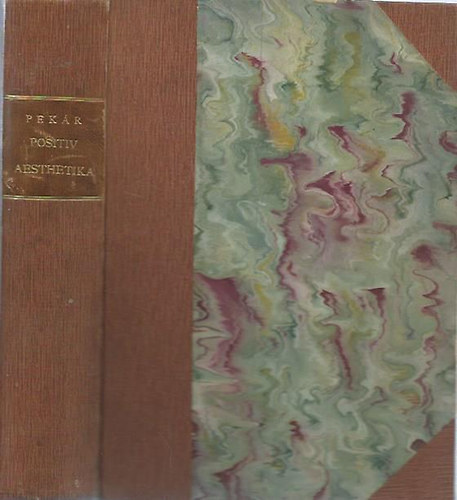 Dr. Pekár Károly - Physiologiai és psychologiai aesthetika