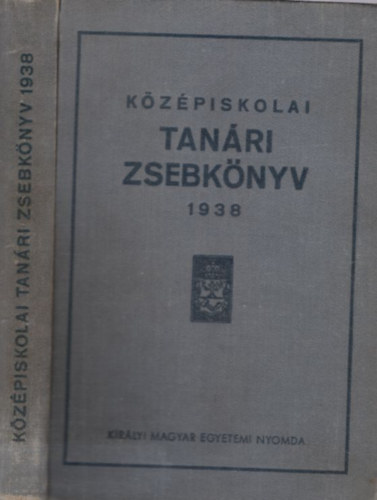 Jmbor Gyrgy dr.  (szerk.) - Kzpiskolai tanri zsebknyv 1938