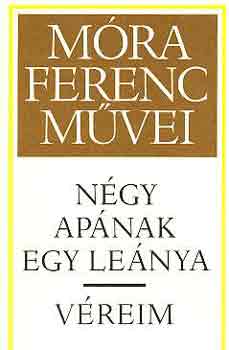 M�ra Ferenc - N�gy ap�nak egy a l�nya-V�reim