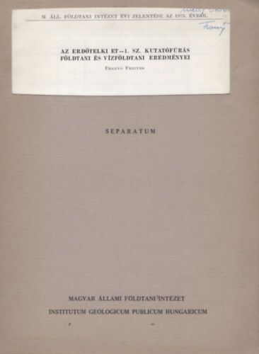 Frany Frigyes - Az Erdtelki et - 1. sz. kutatfrs fldtani s vzfldtani eredmnyei