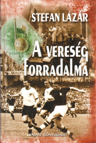 Stefan Lzr - A veresg forradalma