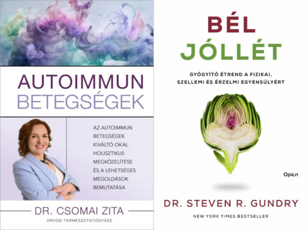Dr. Dr. Csomai Zita Steven R. Gundry - 2 db könyv egészségünk megőrzésére: Bél-jóllét - Gyógyító étrend a fizikai, szellemi és érzelmi egyensúlyért + Autoimmun betegségek