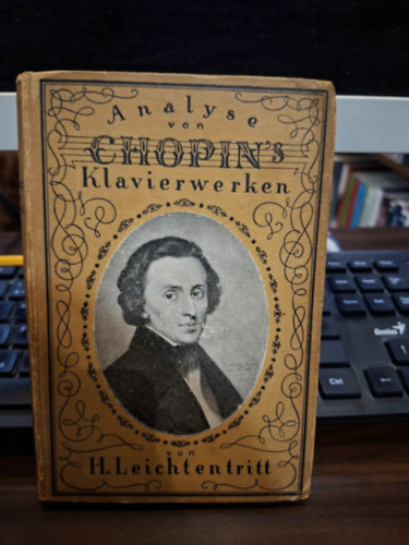 Hugo Leichtentritt - Analyse von Chopin's Klavierwerken 1. (gót betűs)
