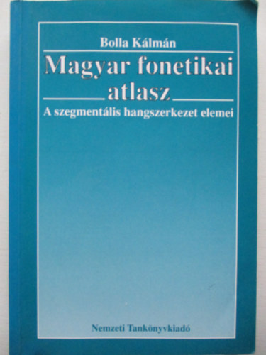 Bolla Kálmán - Magyar fonetikai atlasz