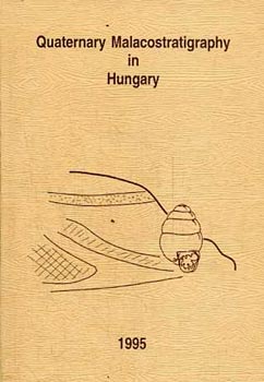 Krolopp, S�megi F�k�h - Quaternary malacostratigraphy in Hungary