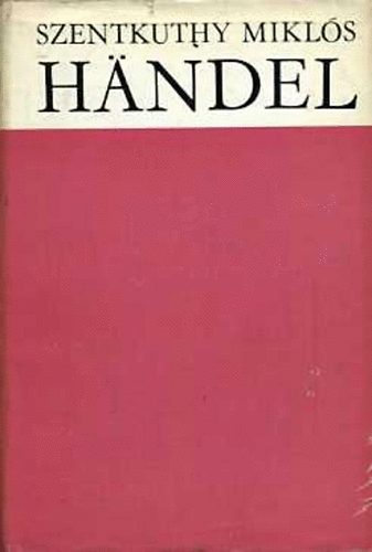 Szentkuthy MIkl�s - H�ndel