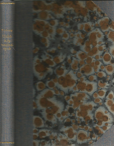 Földessy Gyula - Újabb Ady-tanulmányok