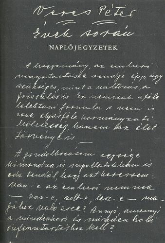 Veres Péter - Évek során (naplójegyzetek)