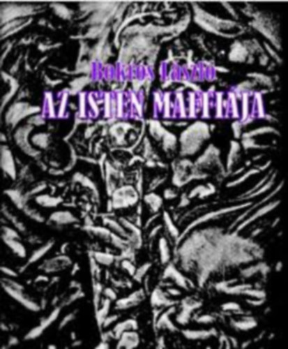 Bokros László - Az isten maffiája