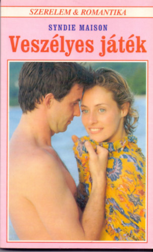 Syndie Maison - Szerelem & Romantika - Veszlyes jtk
