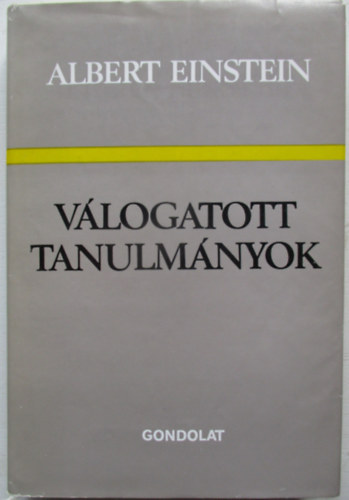 Albert Einstein - Válogatott tanulmányok
