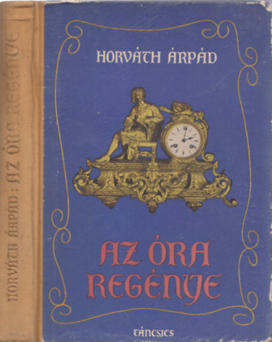 Horv�th �rp�d - Az �ra reg�nye