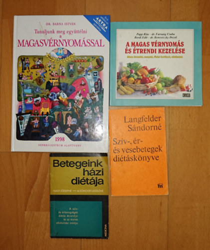 Papp Rita- dr. Farsang Csaba, Dr. Barna István, Langfelder Sándorné Nagy Józsefné-Dr.Somogyi Lászlóné - 4 diétáskönyv szív- és érrendszeri problémákkaal küzdőknek: Tanuljunk meg együttélni a magas vérnyomással, Betegeink házi diétája, Szív- és vesebetegek diétáskönyve, A magas vérnyomás és étrendi kezelése
