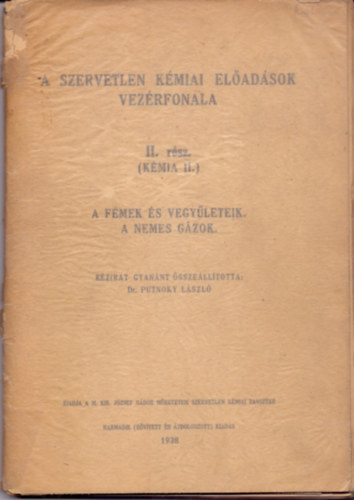 Dr. Putnoky Lszl - A szervetlen kmiai eladsok vezrfonala II. rsz (Kmia II.)