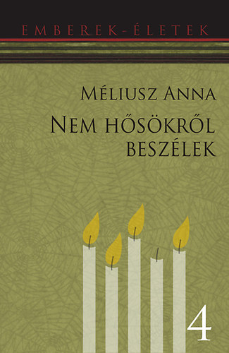 M�liusz Anna - Nem h�s�kr�l besz�lek