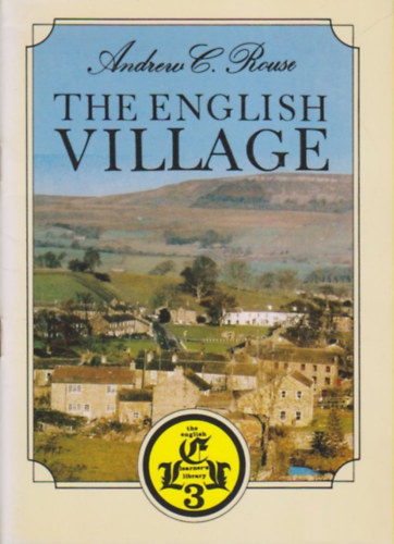 Andrew C. Rouse - The English Village - The English Learner's Library
