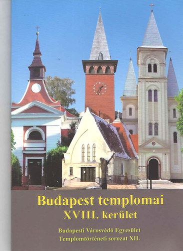 Budapest templomai XVIII. kerlet (Pestszentlrinc - Pestszentimre)