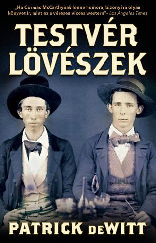 Patrick deWitt - Testv�rl�v�szek