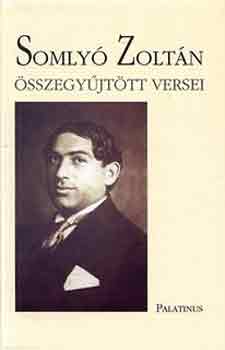 Somlyó Zoltán - Somlyó Zoltán összegyűjtött versei