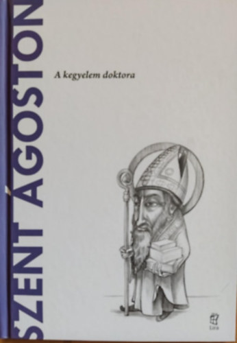 E. A. Dalmaschio - Szent Ágoston - A kegyelem doktora (A világ filozófusai)
