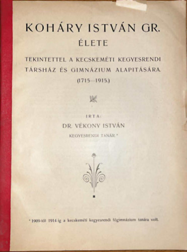 Vékony István - Koháry István gr. élete