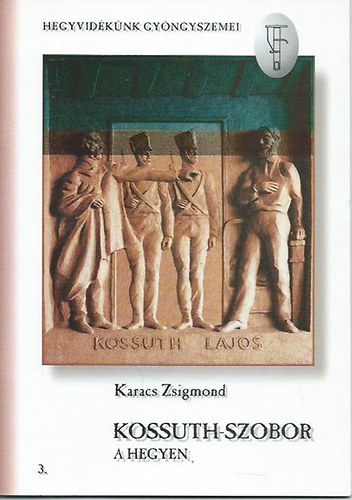 Karacs Zsigmond - A Zugligeti Kossuth Lajos-szobor leleplez�si �nnep�lye 1913 j�nius 22 - Kossuth-szobor a hegyen (K�t m�)