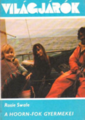 Swale - Bedő István - Ignácz Rózsa - Balázs Dénes - Fehér Klára - Bernáth Zsigmond - 6 db Világjárók: A Hoorn-fok gyermekei - Kalóz a Dunán - Utazások emlékkönyve - Bozóttaxival Madagaszkáron - Vakáció Magyarországon - Hogy él, Jensen úr?