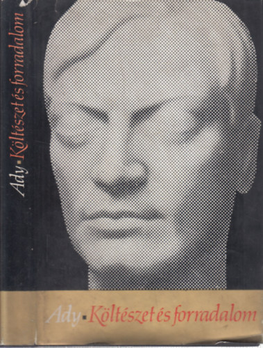 Varga József Ady Endre (szerk.) - Költészet és forradalom (a szerkesztő által dedikált)