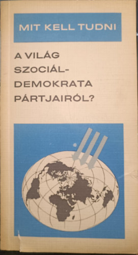 Bassa Endre - Mit kell tudni a világ szociáldemokrata pártjairól?
