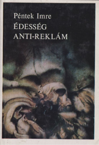 P�ntek Imre - �dess�g anti-rekl�m