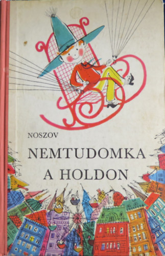 Noszov - Nemtudomka a holdon