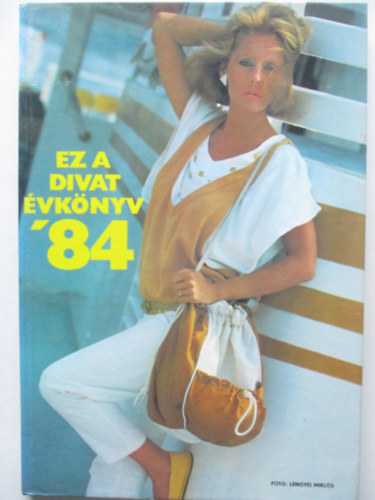 Ez a divat �vk�nyv '84