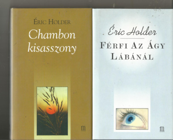 Eric Holder - 2db �ric Holder k�nyv:Chambon kisasszony, F�rfi az �gy l�b�n�l