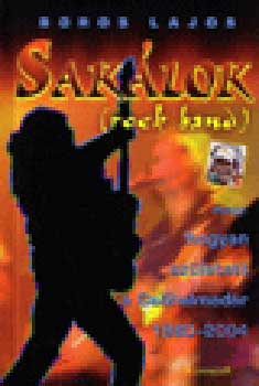 Boros Lajos - Saklok (Rock Band) avagy: hogyan szletett a Cshalmadr 1980-2004