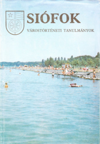 Kanyar J�zsef - Si�fok (v�rost�rt�neti tanulm�nyok)