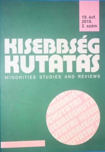 Cholnoky Gyz  (szerk.) - Kisebbsgkutats 19.vf., 2010.2.szm (Szemle a hazai s klfldi irodalombl)