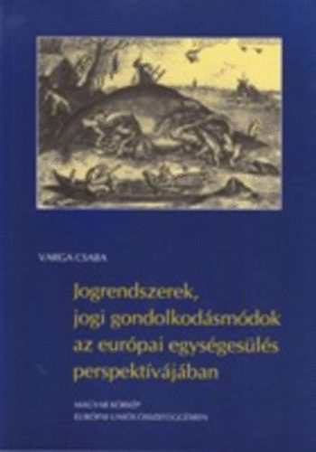 Varga Csaba - Jogrendszerek, jogi gondolkodsmdok