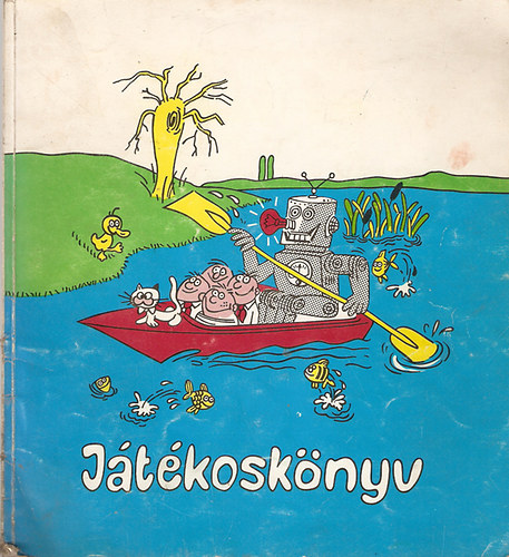 Nagy S�ndor - Schneider Mikl�s - Rak� J�zsef - J�t�kosk�nyv (Magyar �tt�r�k Sz�vets�ge)