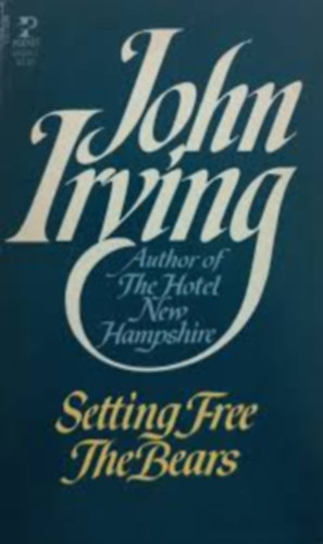 John Irving - SETTING FREE THE BEARS