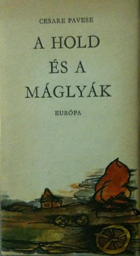 Cesare Pavese - A hold �s a m�gly�k