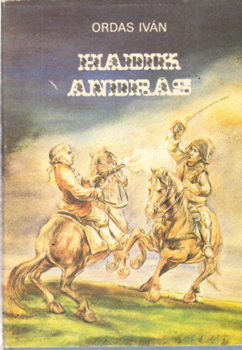 Ordas Istvn - Hadik Andrs  - A kirlyn tbornagya