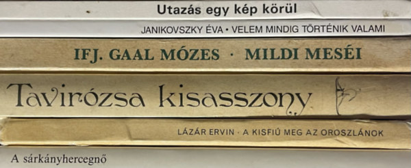 SZERZŐ Ifj. Gaal Mózes - Lázár Ervin - Janikovszky Éva - Retró Mese Könyvcsomag (6 kötet)