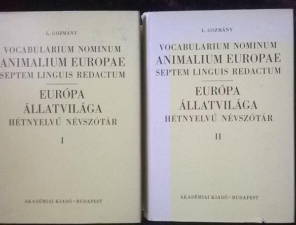 L. Gozm�ny - Eur�pa �llatvil�ga h�tnyelv� n�vsz�t�r I-II.