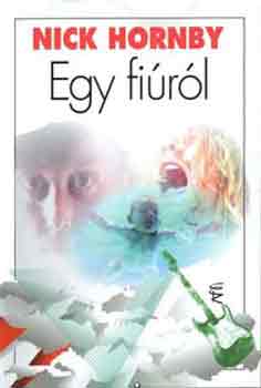 Nick Hornby - Egy fiúról