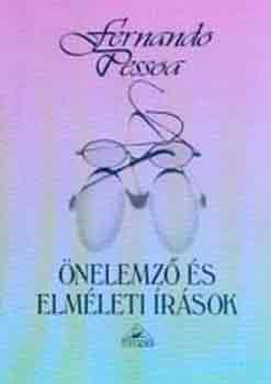 Fernando Pessoa - �nelemz� �s elm�leti �r�sok