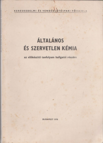 Dr. Kdas Lajos - ltalnos s szervetlen kmia (az elkszt tanfolyam hallgati rszre)