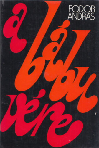 Fodor András - A bábu vére (dedikált)