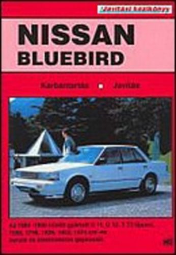 Nissan Bluebird 1984-1990 - Karbantart�s, jav�t�s